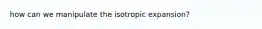 how can we manipulate the isotropic expansion?