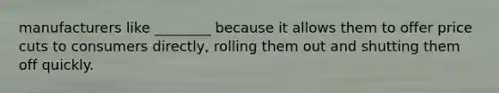 manufacturers like ________ because it allows them to offer price cuts to consumers directly, rolling them out and shutting them off quickly.