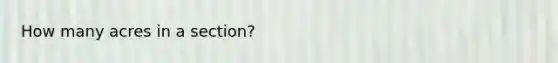 How many acres in a section?