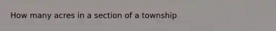 How many acres in a section of a township