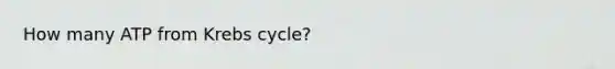 How many ATP from Krebs cycle?