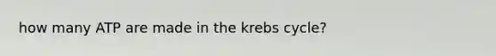 how many ATP are made in the krebs cycle?