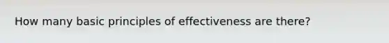 How many basic principles of effectiveness are there?