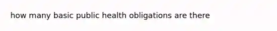 how many basic public health obligations are there