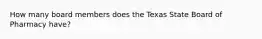 How many board members does the Texas State Board of Pharmacy have?