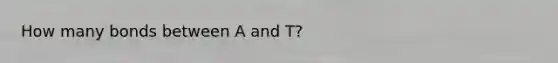 How many bonds between A and T?