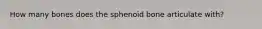 How many bones does the sphenoid bone articulate with?