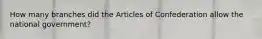 How many branches did the Articles of Confederation allow the national government?