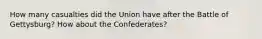 How many casualties did the Union have after the Battle of Gettysburg? How about the Confederates?