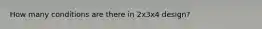 How many conditions are there in 2x3x4 design?