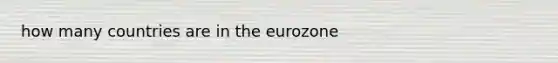 how many countries are in the eurozone