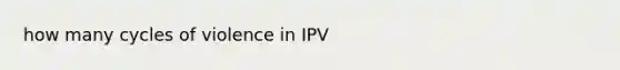 how many cycles of violence in IPV