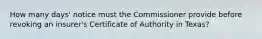 How many days' notice must the Commissioner provide before revoking an insurer's Certificate of Authority in Texas?