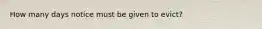 How many days notice must be given to evict?