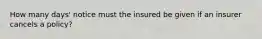 How many days' notice must the insured be given if an insurer cancels a policy?