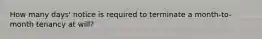 How many days' notice is required to terminate a month-to-month tenancy at will?