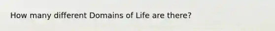 How many different Domains of Life are there?