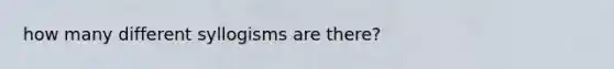 how many different syllogisms are there?