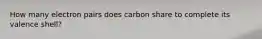 How many electron pairs does carbon share to complete its valence shell?