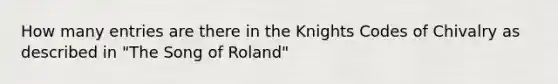 How many entries are there in the Knights Codes of Chivalry as described in "The Song of Roland"