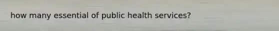 how many essential of public health services?