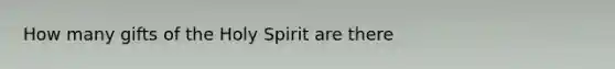 How many gifts of the Holy Spirit are there