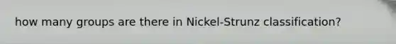 how many groups are there in Nickel-Strunz classification?