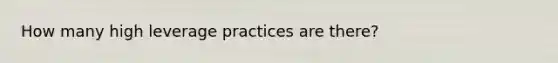 How many high leverage practices are there?