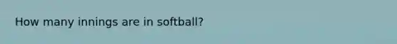 How many innings are in softball?