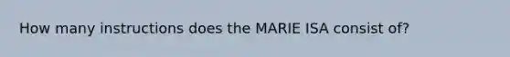 How many instructions does the MARIE ISA consist of?