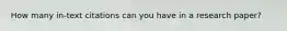 How many in-text citations can you have in a research paper?