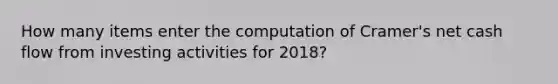 How many items enter the computation of Cramer​'s net cash flow from investing activities for 2018​?