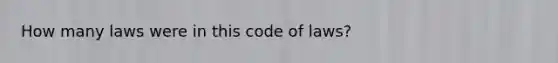 How many laws were in this code of laws?