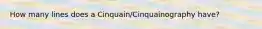 How many lines does a Cinquain/Cinquainography have?