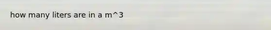 how many liters are in a m^3