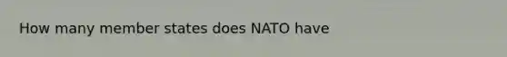 How many member states does NATO have