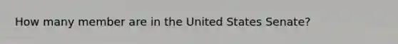 How many member are in the United States Senate?