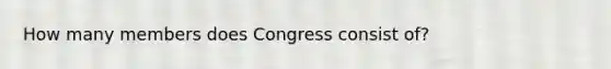 How many members does Congress consist of?