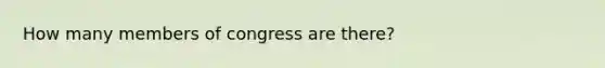 How many members of congress are there?