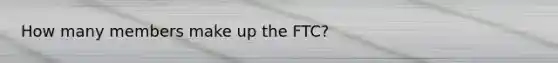 How many members make up the FTC?