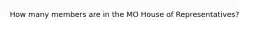 How many members are in the MO House of Representatives?