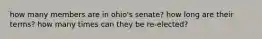 how many members are in ohio's senate? how long are their terms? how many times can they be re-elected?