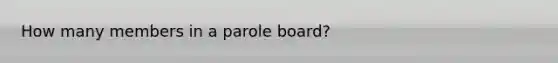 How many members in a parole board?