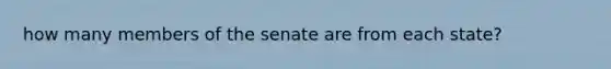 how many members of the senate are from each state?