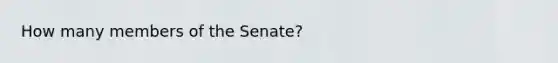 How many members of the Senate?