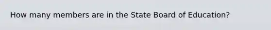 How many members are in the State Board of Education?