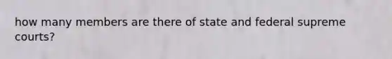 how many members are there of state and federal supreme courts?