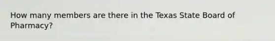How many members are there in the Texas State Board of Pharmacy?
