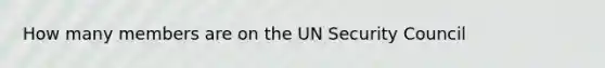 How many members are on the UN Security Council