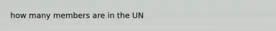 how many members are in the UN